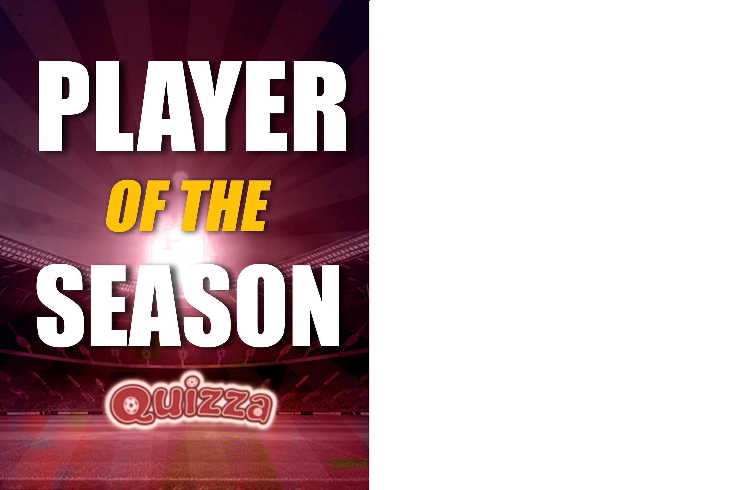 QUIZZA PLAYER OF THE Season